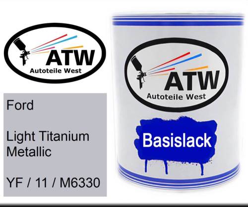 Ford, Light Titanium Metallic, YF / 11 / M6330: 1L Lackdose, von ATW Autoteile West.
